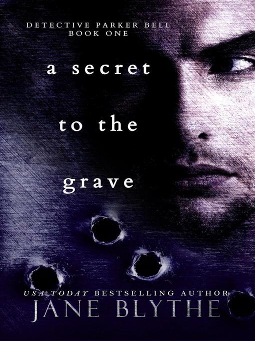 Title details for A Secret to the Grave by Jane Blythe - Available